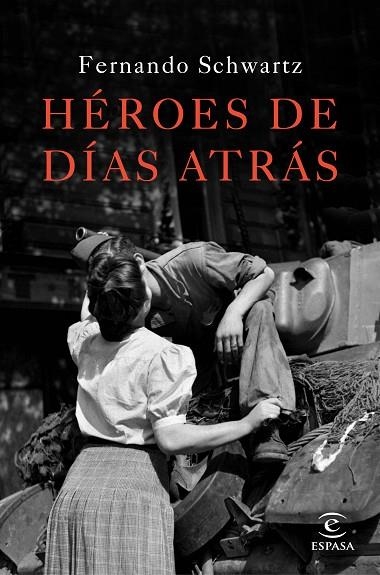 HÉROES DE DÍAS ATRÁS | 9788467047288 | SCHWARTZ,FERNANDO | Libreria Geli - Librería Online de Girona - Comprar libros en catalán y castellano