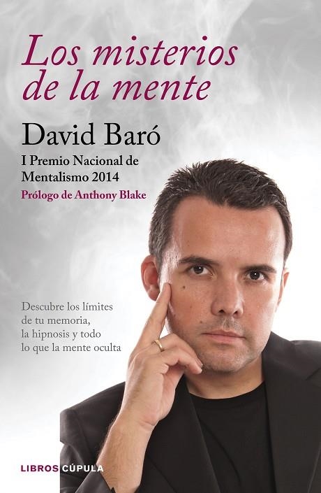 LOS MISTERIOS DE LA MENTE.DESCUBRE LOS LÍMITES DE TU MEMORIA,LA HIPNOSIS Y TODO LO QUE LA MENTE OCULTA | 9788448022181 | BARÓ,DAVID | Libreria Geli - Librería Online de Girona - Comprar libros en catalán y castellano