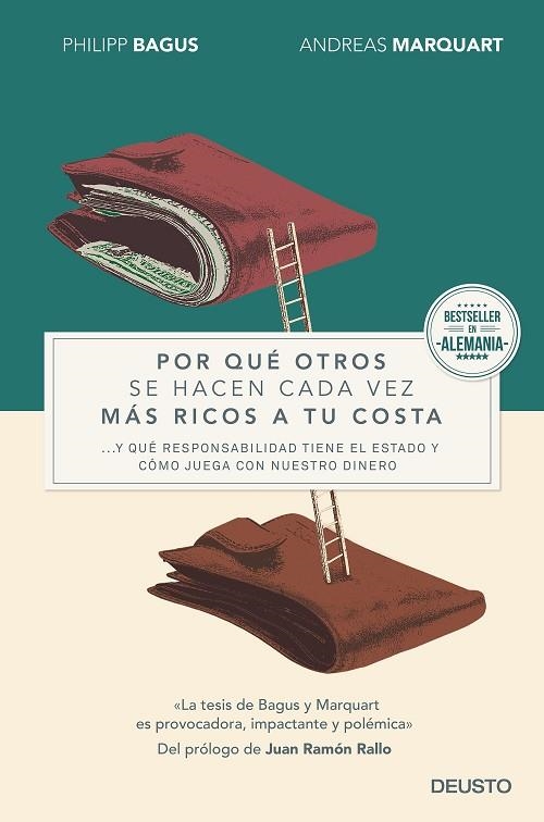 POR QUÉ OTROS SE HACEN CADA VEZ MÁS RICOS A TU COSTA...Y QUÉ RESPONSABILIDAD TIENE EL ESTADO Y CÓMO JUEGA CON NUESTRO DINERO | 9788423421039 | BAGUS,PHILIPP/MARQUART,ANDREAS | Llibreria Geli - Llibreria Online de Girona - Comprar llibres en català i castellà