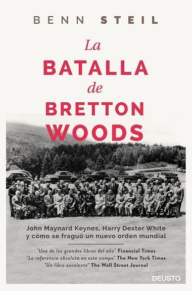 LA BATALLA DE BRETTON WOODS.JOHN MAYNARD KEYNES,HARRY DEXTER WHITE Y CÓMO SE FRAGUÓ UN NUEVO ORDEN MUNDIAL | 9788423420711 | STEIL,BENN | Llibreria Geli - Llibreria Online de Girona - Comprar llibres en català i castellà
