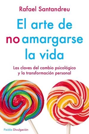 EL ARTE DE NO AMARGARSE LA VIDA | 9788449332135 | SANTANDREU,RAFAEL | Libreria Geli - Librería Online de Girona - Comprar libros en catalán y castellano
