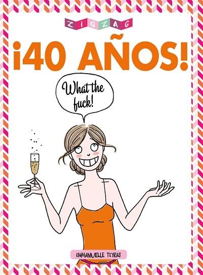 40 AÑOS! WHAT THE FUCK! (TD) | 9788416543571 | TEYRAS,EMMANUELLE | Llibreria Geli - Llibreria Online de Girona - Comprar llibres en català i castellà