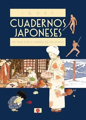 CUADERNOS JAPONESES.UN VIAJE POR EL IMPERIO DE LOS SIGNOS | 9788416131228 | IGORT | Libreria Geli - Librería Online de Girona - Comprar libros en catalán y castellano