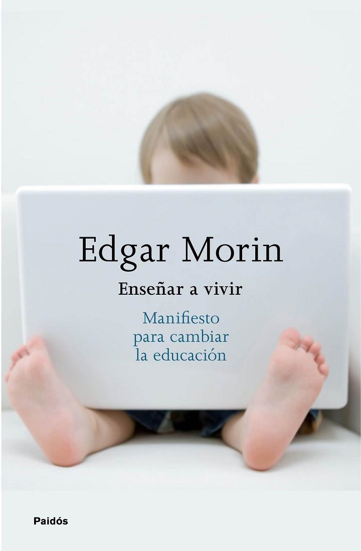 ENSEÑAR A VIVIR.MANIFIESTO PARA CAMBIAR LA EDUCACIÓN | 9788449332050 | MORIN,EDGAR | Libreria Geli - Librería Online de Girona - Comprar libros en catalán y castellano