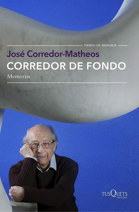CORREDOR DE FONDO.MEMORIAS | 9788490662519 | CORREDOR-MATHEOS,JOSÉ | Libreria Geli - Librería Online de Girona - Comprar libros en catalán y castellano