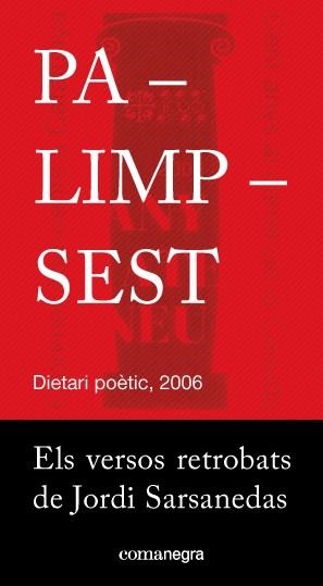 PALIMPSEST.DIETARI POÈTIC,2006 | 9788416605262 | SARSANEDAS,JORDI | Libreria Geli - Librería Online de Girona - Comprar libros en catalán y castellano