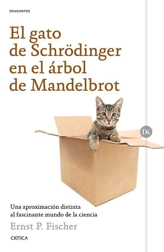 EL GATO DE SCHRÖDINGER EN EL ÁRBOL DE MANDELBROT | 9788498929423 | FISCHER,ERNST P. | Llibreria Geli - Llibreria Online de Girona - Comprar llibres en català i castellà