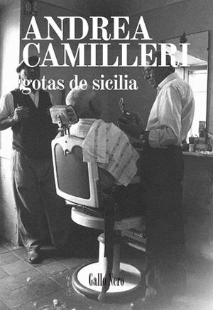 GOTAS DE SICILIA | 9788416529254 | CAMILLERI,ANDREA | Libreria Geli - Librería Online de Girona - Comprar libros en catalán y castellano