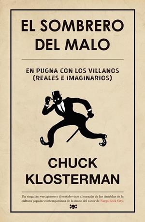 EL SOMBRERO DEL MALO.EN PUGNA CON LOS VILLANOS (REALES E IMAGINARIOS) | 9788494458712 | KLOSTERMAN,CHUCK | Llibreria Geli - Llibreria Online de Girona - Comprar llibres en català i castellà