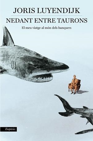 NEDANT ENTRE TAURONS | 9788416367535 | LUYENDIJK,JORIS | Libreria Geli - Librería Online de Girona - Comprar libros en catalán y castellano
