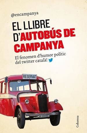 EL LLIBRE D'AUTOBÚS DE CAMPANYA | 9788466420563 | A.A.V.V. | Llibreria Geli - Llibreria Online de Girona - Comprar llibres en català i castellà