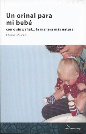 UN ORINAL PARA MI BEBE | 9788494107504 | BOUCKE.LAURE | Llibreria Geli - Llibreria Online de Girona - Comprar llibres en català i castellà
