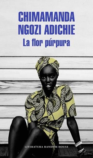 LA FLOR PÚRPURA | 9788439731214 | NGOZI ADICHIE,CHIMAMANDA | Llibreria Geli - Llibreria Online de Girona - Comprar llibres en català i castellà