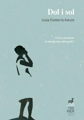 DOL I SOL | 9788494469251 | ETXEBARRÍA AZKUNE,LLUÏSA | Llibreria Geli - Llibreria Online de Girona - Comprar llibres en català i castellà