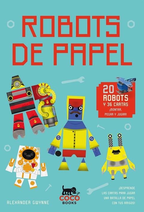 ROBOTS DE PAPEL | 9788494374609 | GWYNNE,ALEXANDER | Llibreria Geli - Llibreria Online de Girona - Comprar llibres en català i castellà