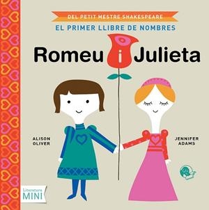 ROMEU I JULIETA(EL PRIMER LLIBRE DE NOMBRES) | 9788494374616 | ADAMS,JENNIFER | Llibreria Geli - Llibreria Online de Girona - Comprar llibres en català i castellà