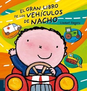 EL GRAN LIBRO DE LOS VEHÍCULOS DE NACHO | 9788414001691 | SLEGERS,LIESBET | Libreria Geli - Librería Online de Girona - Comprar libros en catalán y castellano