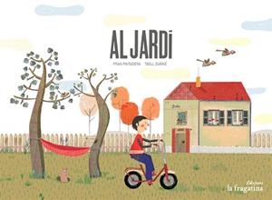 AL JARDÍ | 9788416566051 | PINTADERA,FRAN | Libreria Geli - Librería Online de Girona - Comprar libros en catalán y castellano