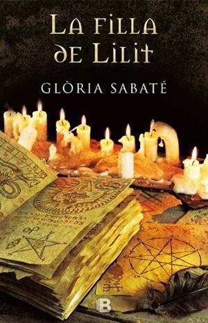 LA FILLA DE LILITH | 9788466658133 | SABATÉ,GLÒRIA | Libreria Geli - Librería Online de Girona - Comprar libros en catalán y castellano