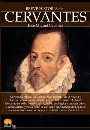 BREVE HISTORIA DE CERVANTES | 9788499677873 | CABAÑAS,JOSÉ MIGUEL | Llibreria Geli - Llibreria Online de Girona - Comprar llibres en català i castellà