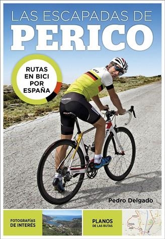 LAS ESCAPADAS DE PERICO.RUTAS EN BICI POR ESPAÑA  | 9788403509771 | DELGADO,PEDRO | Libreria Geli - Librería Online de Girona - Comprar libros en catalán y castellano
