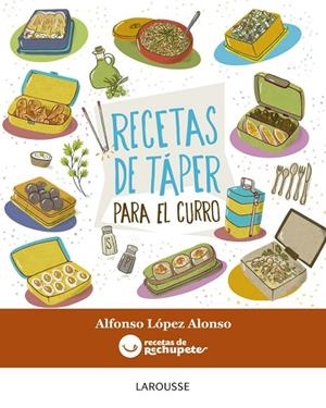 RECETAS DE TÁPER PARA EL CURRO | 9788416368877 | LÓPEZ ALONSO,ALFONSO | Libreria Geli - Librería Online de Girona - Comprar libros en catalán y castellano
