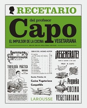 RECETARIO DEL PROFESOR CAPO.EL IMPULSOR DE LA COCINA VEGETARIANA | 9788416641055 | CAPO,ODINA/CAPO,SONIA/SERRANO,PATRICIA/FREIXES,SERGI | Libreria Geli - Librería Online de Girona - Comprar libros en catalán y castellano