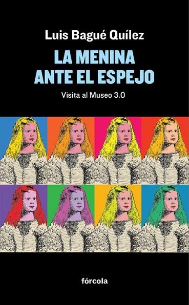 LA MENINA ANTE EL ESPEJO.VISITA AL MUSEO 3.0 | 9788416247592 | BAGUÉ QUÍLEZ,LUIS | Libreria Geli - Librería Online de Girona - Comprar libros en catalán y castellano