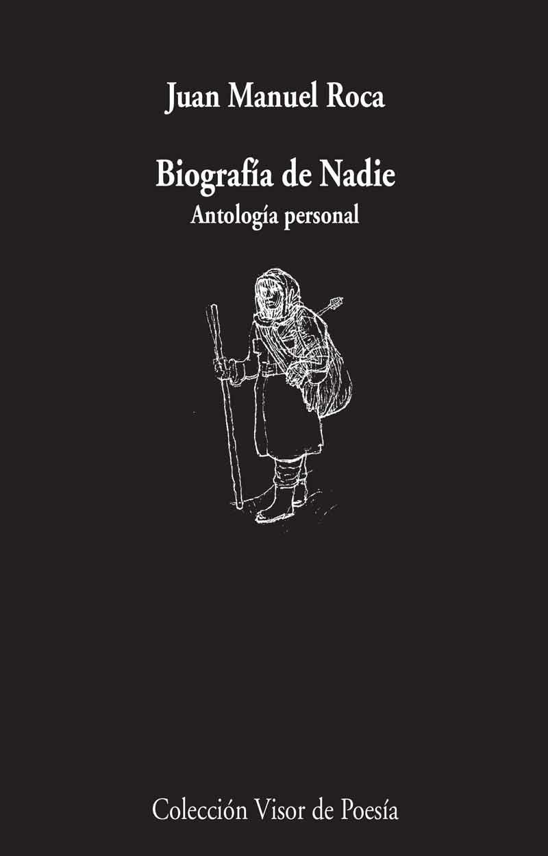 BIOGRAFÍA DE NADIE.ANTOLOGÍA PERSONAL | 9788498959550 | ROCA,JUAN MANUEL | Libreria Geli - Librería Online de Girona - Comprar libros en catalán y castellano