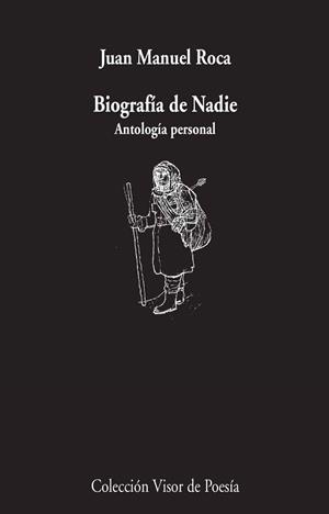 BIOGRAFÍA DE NADIE.ANTOLOGÍA PERSONAL | 9788498959550 | ROCA,JUAN MANUEL | Llibreria Geli - Llibreria Online de Girona - Comprar llibres en català i castellà
