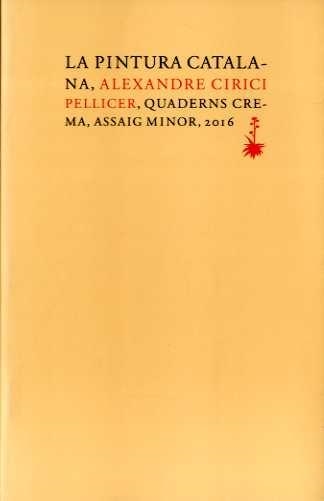 LA PINTURA CATALANA | 9788477275701 | CIRICI,ALEXANDRE | Libreria Geli - Librería Online de Girona - Comprar libros en catalán y castellano