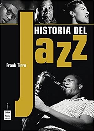 HISTORIA DEL JAZZ | 9788415256878 | TIRRO,FRANK | Llibreria Geli - Llibreria Online de Girona - Comprar llibres en català i castellà