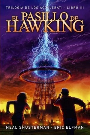 EL PASILLO DE HAWKING (TRILOGÍA DE LOS ACCELERATI-3) | 9788469808917 | SHUSTERMAN,NEAL/ELFMAN,ERIC | Llibreria Geli - Llibreria Online de Girona - Comprar llibres en català i castellà