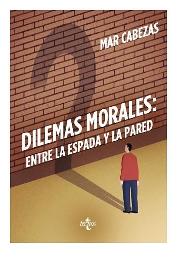 DILEMAS MORALES:ENTRE LA ESPADA Y LA PARED | 9788430968725 | CABEZAS,MAR | Libreria Geli - Librería Online de Girona - Comprar libros en catalán y castellano