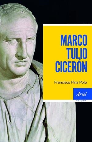MARCO TULIO CICERÓN | 9788434423404 | PINA POLO,FRANCISCO | Llibreria Geli - Llibreria Online de Girona - Comprar llibres en català i castellà