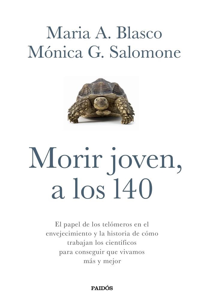 MORIR JOVEN,A LOS 140 | 9788449332067 | BLASCO,MARIA A./SALOMONE,MÓNICA G. | Llibreria Geli - Llibreria Online de Girona - Comprar llibres en català i castellà