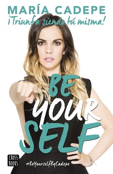 BE YOURSELF | 9788408154150 | CADEPE,MARÍA | Libreria Geli - Librería Online de Girona - Comprar libros en catalán y castellano
