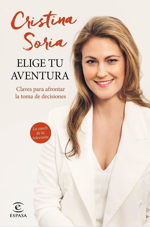 ELIGE TU AVENTURA.CLAVES PARA AFRONTAR LA TOMA DE DECISIONES | 9788467047257 | SORIA,CRISTINA | Libreria Geli - Librería Online de Girona - Comprar libros en catalán y castellano