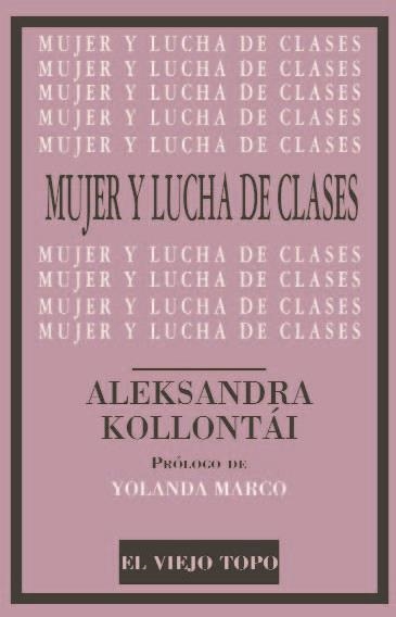 MUJER Y LUCHA DE CLASES | 9788416288786 | KOLLONTÁI,ALEKSANDRA | Libreria Geli - Librería Online de Girona - Comprar libros en catalán y castellano