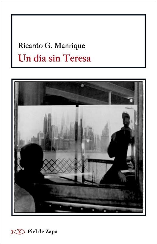 UN DÍA SIN TERESA | 9788416288762 | MANRIQUE,RICARDO G. | Libreria Geli - Librería Online de Girona - Comprar libros en catalán y castellano