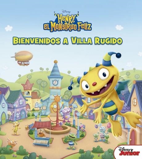 HENRY,EL MONSTRUO FELIZ.BIENVENIDOS A VILLA RUGIDO | 9788499518015 | DISNEY | Libreria Geli - Librería Online de Girona - Comprar libros en catalán y castellano