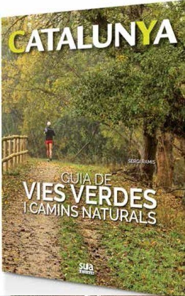 CATALUNYA.GUIA DE VIES VERDES I CAMINS NATURALS | 9788482166063 | Libreria Geli - Librería Online de Girona - Comprar libros en catalán y castellano
