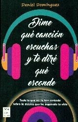 DIME QUÉ CANCIÓN ESCUCHAS Y TE DIRÉ QUE ESCONDE | 9788415256946 | Llibreria Geli - Llibreria Online de Girona - Comprar llibres en català i castellà
