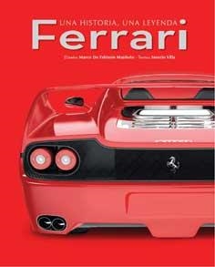 FERRARI.UNA HISTORIA, UNA LEYENDA | 9788416279319 | VILLA,SAVERIO | Libreria Geli - Librería Online de Girona - Comprar libros en catalán y castellano