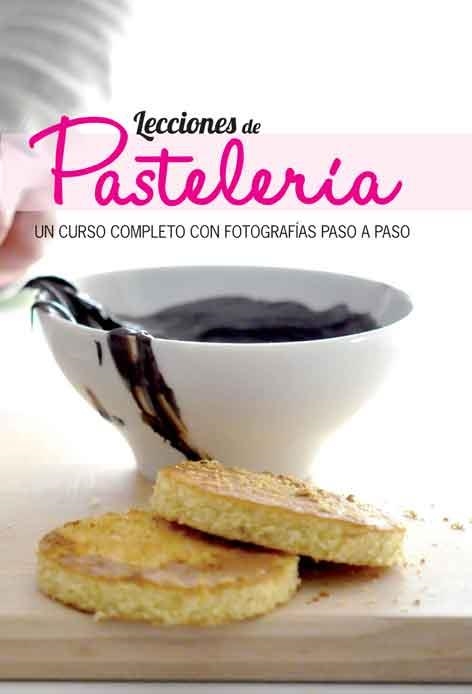LECCIONES DE PASTELERÍA | 9788415372592 | VARIOS AUTORES | Libreria Geli - Librería Online de Girona - Comprar libros en catalán y castellano