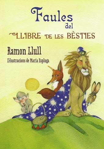 FAULES DEL LLIBRE DE LES BÈSTIES | 9788448938697 | LLULL, RAMON | Libreria Geli - Librería Online de Girona - Comprar libros en catalán y castellano