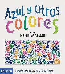 AZUL Y OTROS COLORES | 9780714871875 | MATISSE,HENRI | Llibreria Geli - Llibreria Online de Girona - Comprar llibres en català i castellà