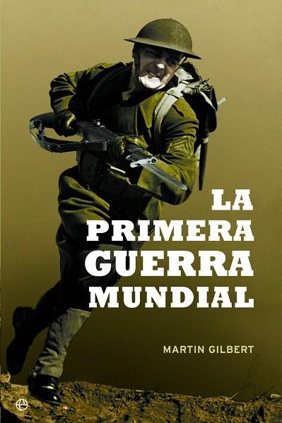 LA PRIMERA GUERRA MUNDIAL(EDICION DE LUJO) | 9788499708065 | GILBERT,MARTIN | Libreria Geli - Librería Online de Girona - Comprar libros en catalán y castellano