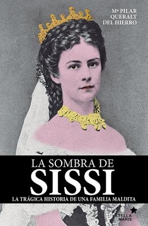 LA SOMBRA DE SISSÍ | 9788416541522 | QUERALT DEL HIERRO, MARÍA PILAR | Llibreria Geli - Llibreria Online de Girona - Comprar llibres en català i castellà