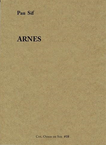 ARNES | 9788494504846 | SIF,PAU | Libreria Geli - Librería Online de Girona - Comprar libros en catalán y castellano